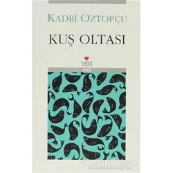 Kuş Oltası - Kadri Öztopçu - Can Yayınları