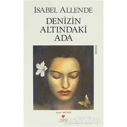Denizin Altındaki Ada - Isabel Allende - Can Yayınları