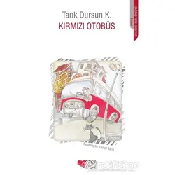 Kırmızı Otobüs - Tarık Dursun K. - Can Çocuk Yayınları