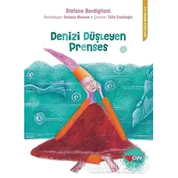Denizi Düşleyen Prenses - Stefano Bordiglioni - Can Çocuk Yayınları