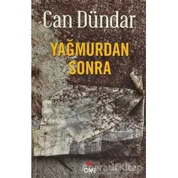 Yağmurdan Sonra - Can Dündar - Can Yayınları