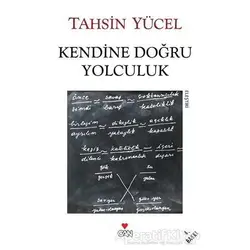 Kendine Doğru Yolculuk - Tahsin Yücel - Can Yayınları