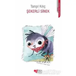 Şekerli Sinek - Tanşıl Kılıç - Can Çocuk Yayınları