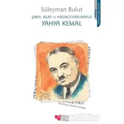Şaka, Alay ve Hazırcevaplarıyla Yahya Kemal - Süleyman Bulut - Can Çocuk Yayınları