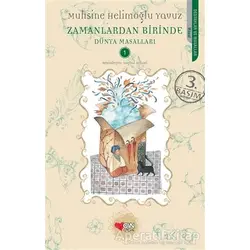 Zamanlardan Birinde - Muhsine Helimoğlu Yavuz - Can Çocuk Yayınları