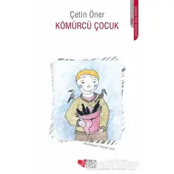 Kömürcü Çocuk - Çetin Öner - Can Çocuk Yayınları