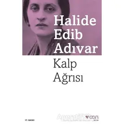 Kalp Ağrısı - Halide Edib Adıvar - Can Yayınları