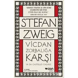 Vicdan Zorbalığa Karşı ya da Castellio Calvine - Stefan Zweig - Can Yayınları