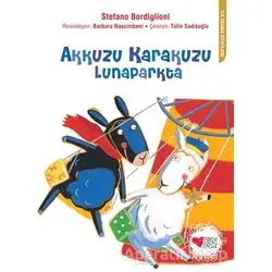 Akkuzu Karakuzu Lunaparkta - Stefano Bordiglioni - Can Çocuk Yayınları