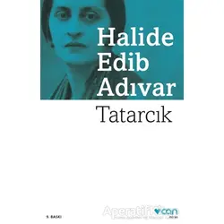 Tatarcık - Halide Edib Adıvar - Can Yayınları