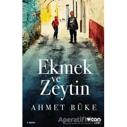 Ekmek ve Zeytin - Ahmet Büke - Can Yayınları