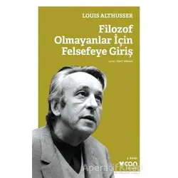 Filozof Olmayanlar İçin Felsefeye Giriş - Louis Althusser - Can Yayınları