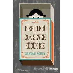 Kibritleri Çok Seven Küçük Kız - Gaetan Soucy - Can Yayınları