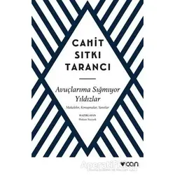 Avuçlarıma Sığmıyor Yıldızlar - Cahit Sıtkı Tarancı - Can Yayınları