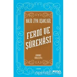 Ferdi ve Şürekası (Günümüz Türkçesiyle) - Halid Ziya Uşaklıgil - Can Yayınları