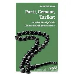 Parti, Cemaat, Tarikat - Tayfun Atay - Can Yayınları