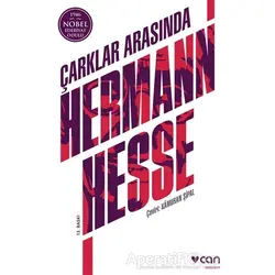Çarklar Arasında - Hermann Hesse - Can Yayınları