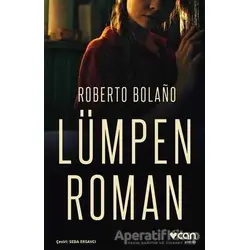 Lümpen Roman - Roberto Bolano - Can Yayınları
