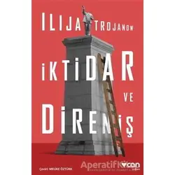 İktidar ve Direniş - Ilija Trojanow - Can Yayınları