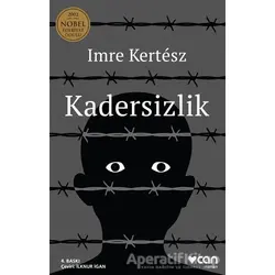 Kadersizlik - Imre Kertesz - Can Yayınları
