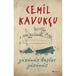 Yüzünüz Kuşlar Yüzünüz - Cemil Kavukçu - Can Yayınları