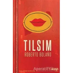 Tılsım - Roberto Bolano - Can Yayınları
