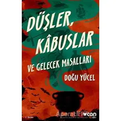 Düşler, Kabuslar ve Gelecek Masalları - Doğu Yücel - Can Yayınları