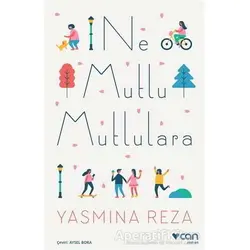 Ne Mutlu Mutlulara - Yasmina Reza - Can Yayınları
