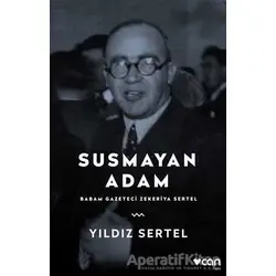 Susmayan Adam - Yıldız Sertel - Can Yayınları