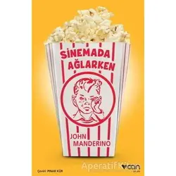 Sinemada Ağlarken - John Manderino - Can Yayınları