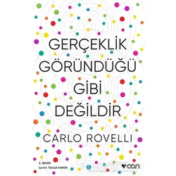 Gerçeklik Göründüğü Gibi Değildir - Carlo Rovelli - Can Yayınları