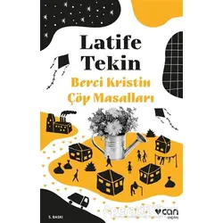 Berci Kristin Çöp Masalları - Latife Tekin - Can Yayınları