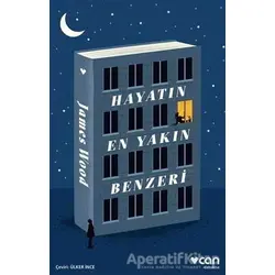 Hayatın En Yakın Benzeri - James Wood - Can Yayınları