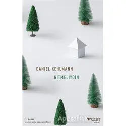 Gitmeliydin - Daniel Kehlmann - Can Yayınları