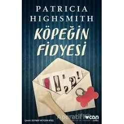 Köpeğin Fidyesi - Patricia Highsmith - Can Yayınları