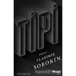 Tipi - Vladimir Sorokin - Can Yayınları