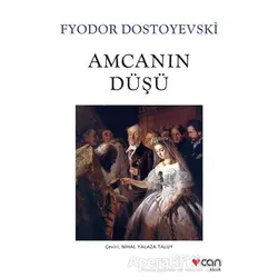 Amcanın Düşü - Fyodor Mihayloviç Dostoyevski - Can Yayınları
