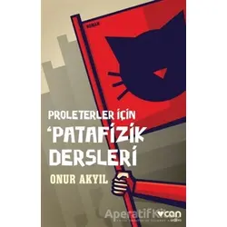 Proleterler İçin Patafizik Dersleri - Onur Akyıl - Can Yayınları