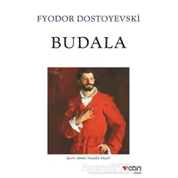 Budala - Fyodor Mihayloviç Dostoyevski - Can Yayınları