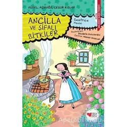 Ancilla ve Şifalı Bitkiler - Beatrice Masini - Can Çocuk Yayınları