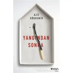 Yangından Sonra - Aziz Gökdemir - Can Yayınları