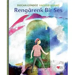Rengarenk Bir Ses - Doğan Gündüz - Can Çocuk Yayınları