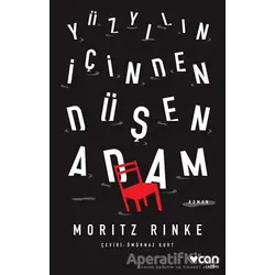 Yüzyılın İçinden Düşen Adam - Moritz Rinke - Can Yayınları