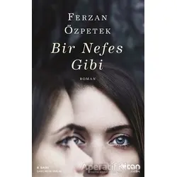 Bir Nefes Gibi - Ferzan Özpetek - Can Yayınları