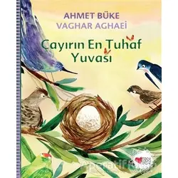 Çayırın En Tuhaf Yuvası - Ahmet Büke - Can Çocuk Yayınları