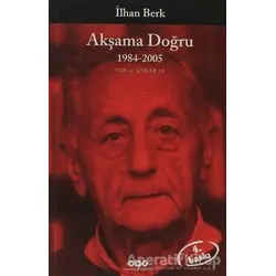 Akşama Doğru - İlhan Berk - Yapı Kredi Yayınları