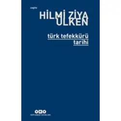 Türk Tefekkürü Tarihi - Hilmi Ziya Ülken - Yapı Kredi Yayınları