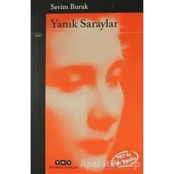 Yanık Saraylar - Sevim Burak - Yapı Kredi Yayınları
