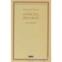 Doğu’da Seyahat - Gerard de Nerval - Yapı Kredi Yayınları
