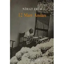 12 Mart Anıları - Nihat Erim - Yapı Kredi Yayınları
